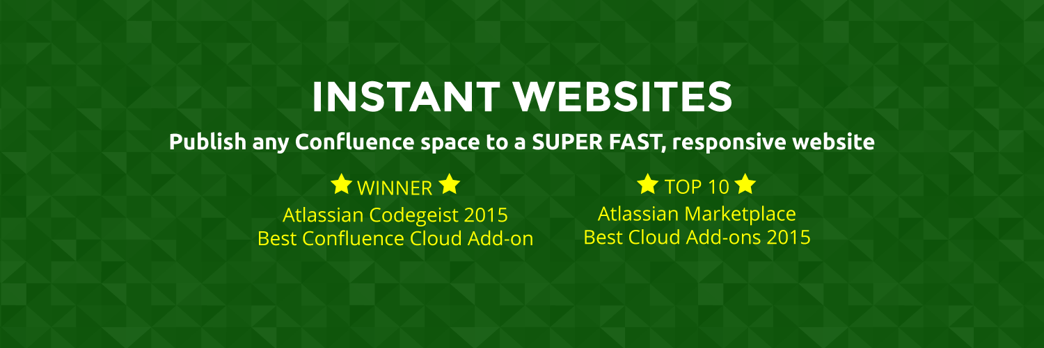 Instant Websites - Winner of Atlassian Codegeist 2015, Best Confluence Cloud Add-on