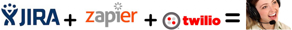 JIRA + Zapier + Twilio = Happy Customers